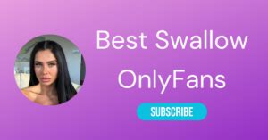 justswallows com|The Best of Swallow OnlyFans